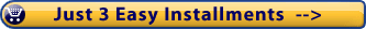 Just 3 Installments -->